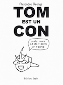 Tom est un con